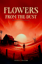 Flowers From The Dust